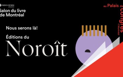 LE NOROÎT AU SALON DU LIVRE DE MONTRÉAL